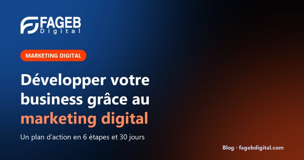 Développer son business grâce au marketing digital